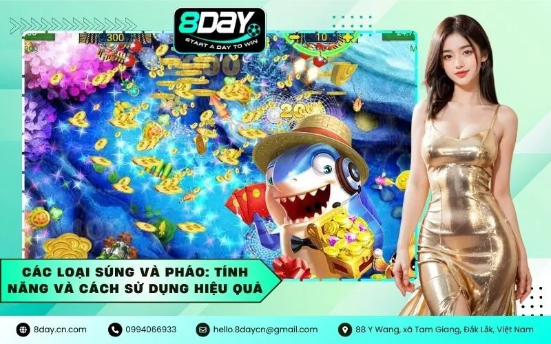 Các loại súng và pháo: Tính năng và cách sử dụng hiệu quả