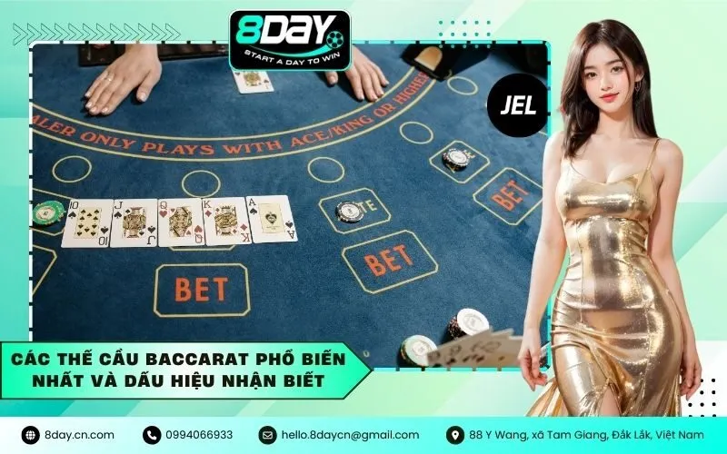 Các thế cầu Baccarat phổ biến nhất và dấu hiệu nhận biết