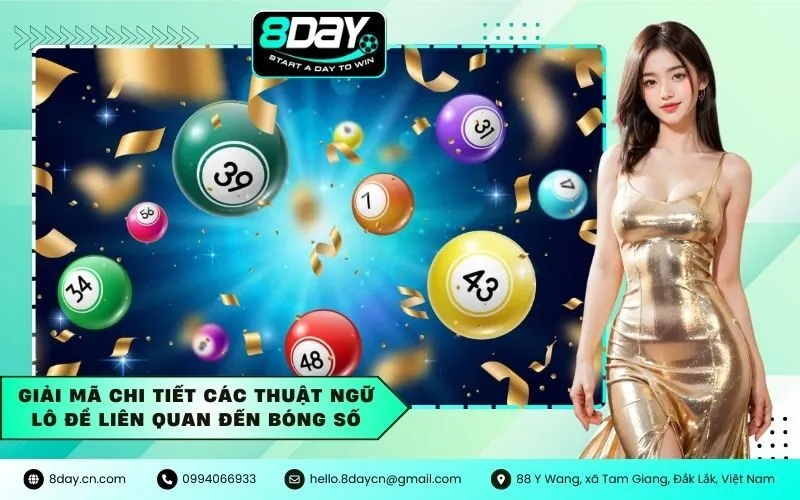Giải Mã Chi Tiết Các Thuật Ngữ Lô Đề Liên Quan Đến Bóng Số