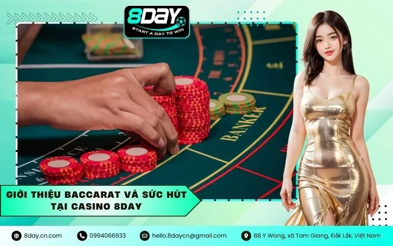 Giới thiệu Baccarat và sức hút tại Casino 8Day
