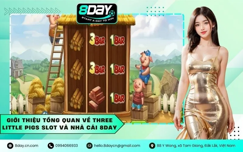 Giới thiệu tổng quan về Three Little Pigs Slot và nhà cái 8Day