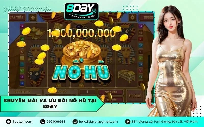 Khuyến Mãi Và Ưu Đãi Nổ Hũ Tại 8DAY