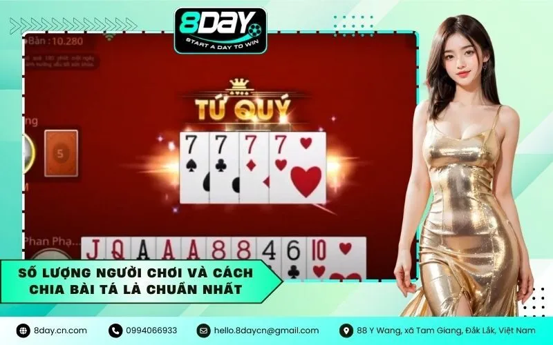 Số lượng người chơi và cách chia bài Tá Lả chuẩn nhất