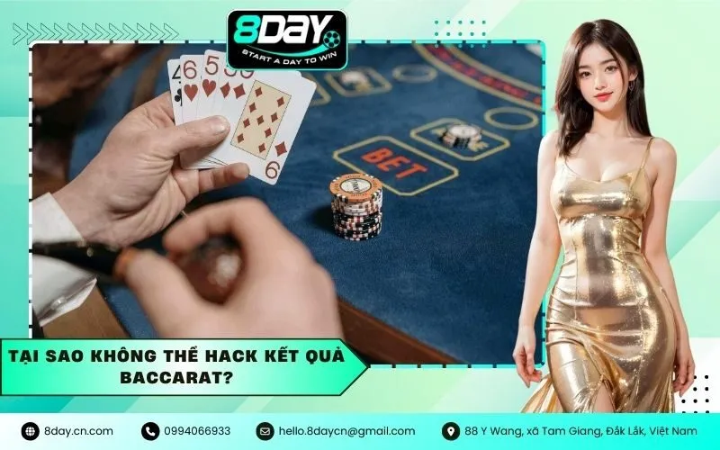 Tại Sao Không Thể Hack Kết Quả Baccarat?