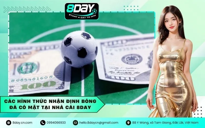 Các hình thức nhận định bóng đá có mặt tại nhà cái 8Day
