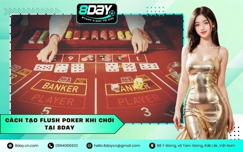 Cách tạo flush poker khi chơi tại 8Day