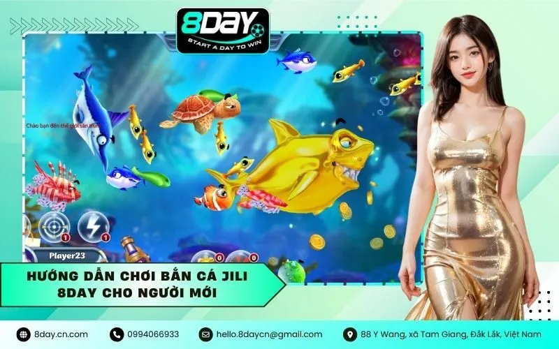 Hướng dẫn chơi bắn cá JILI 8DAY cho người mới